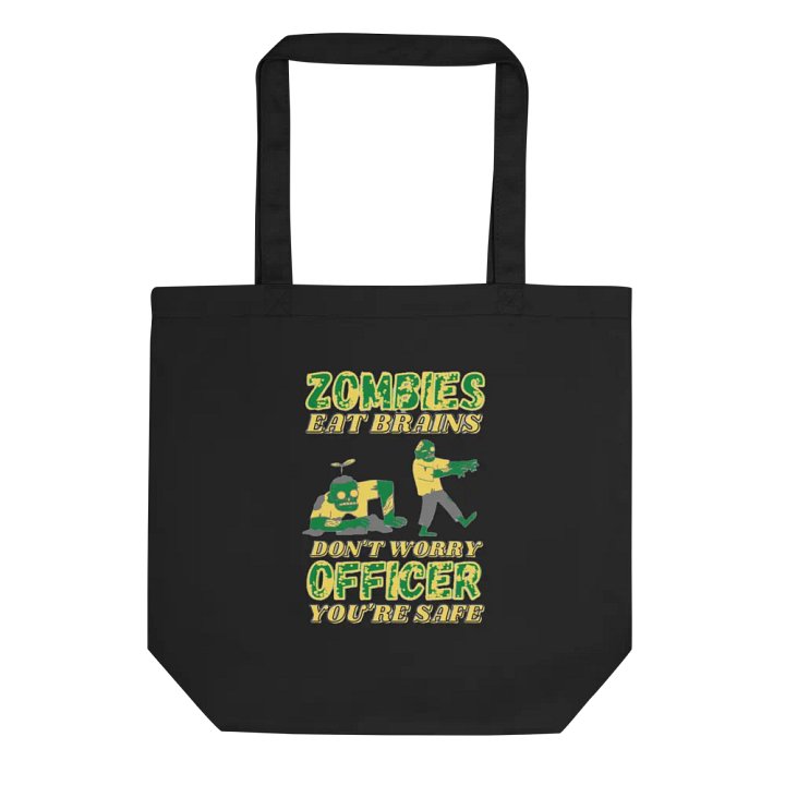 ZOMBIES EAT BRAINS, YOU'RE SAFE OFFICER product image (1)