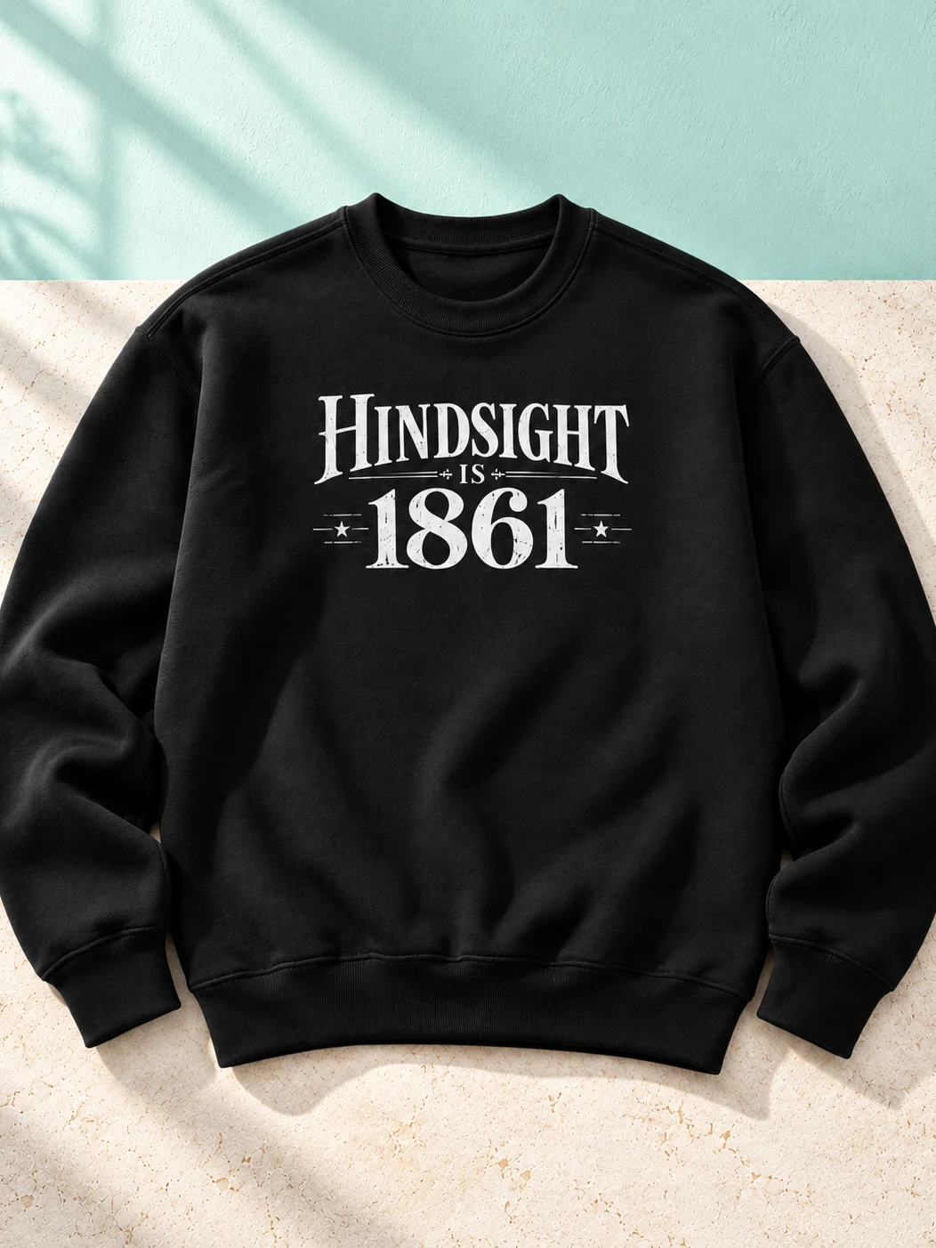 Hindsight Is 1861 Sweatshirt product image (1)