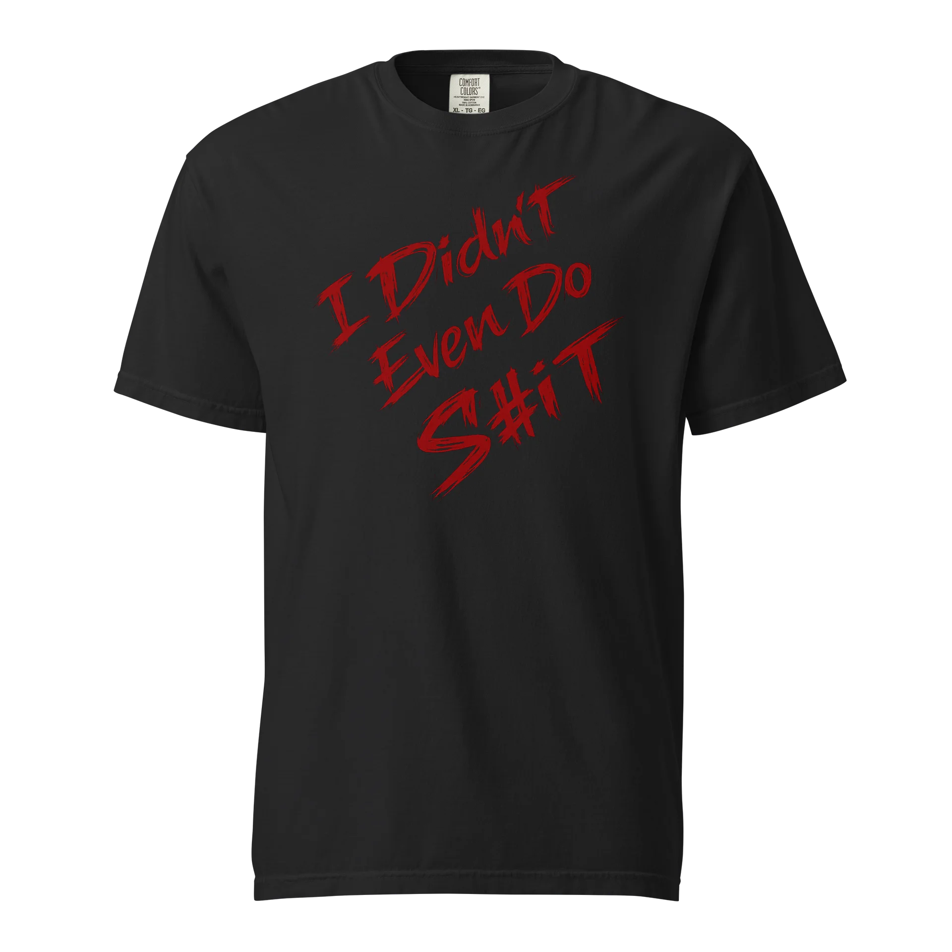 I Didnt Even Do Shit product image (1)