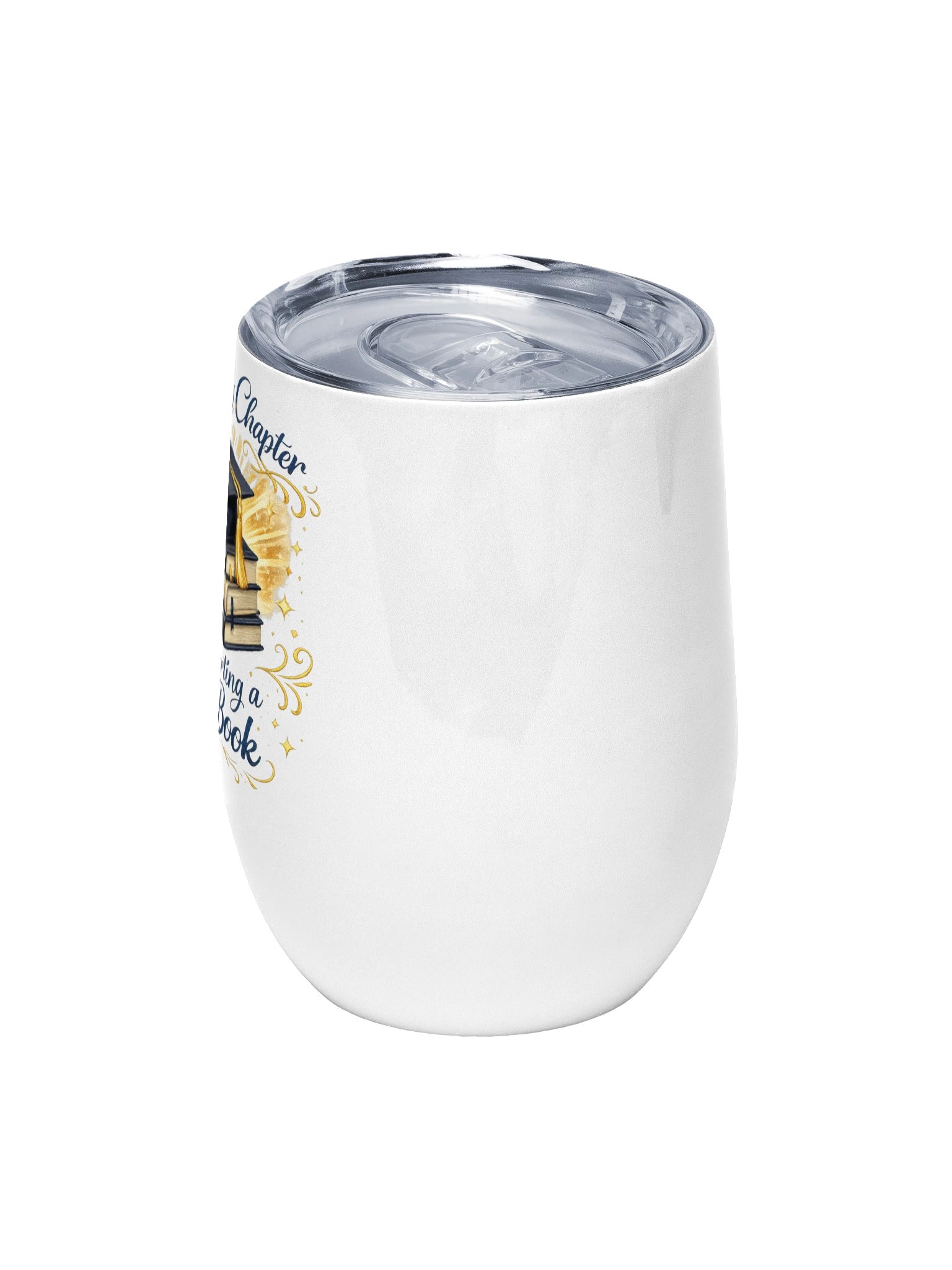 Closed Every Chapter Now Starting a New Book - Wine Tumbler product image (5)