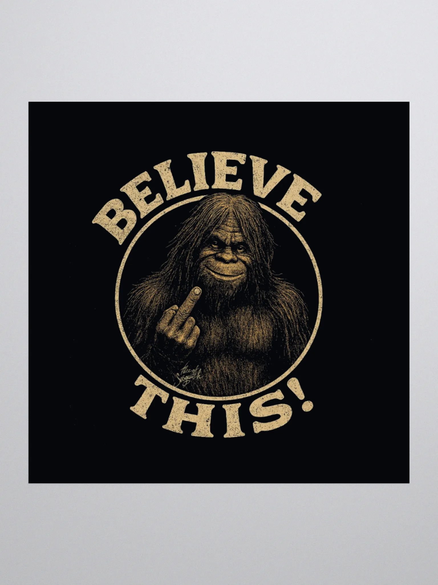 Sasquatch Says: Believe THIS! – Sticker product image (2)