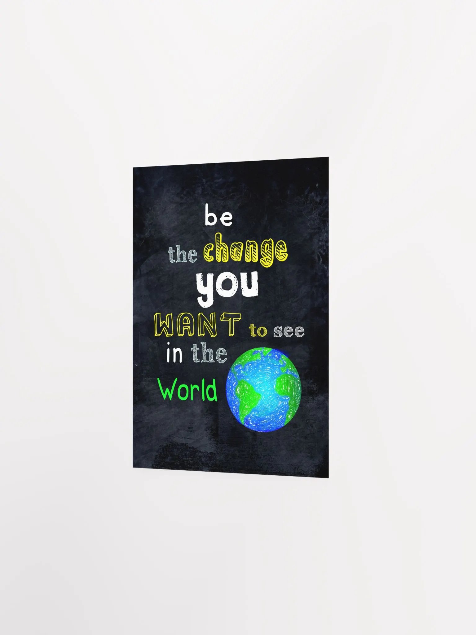 Be The Change You Want To See In The World Studio Art Print product image (4)