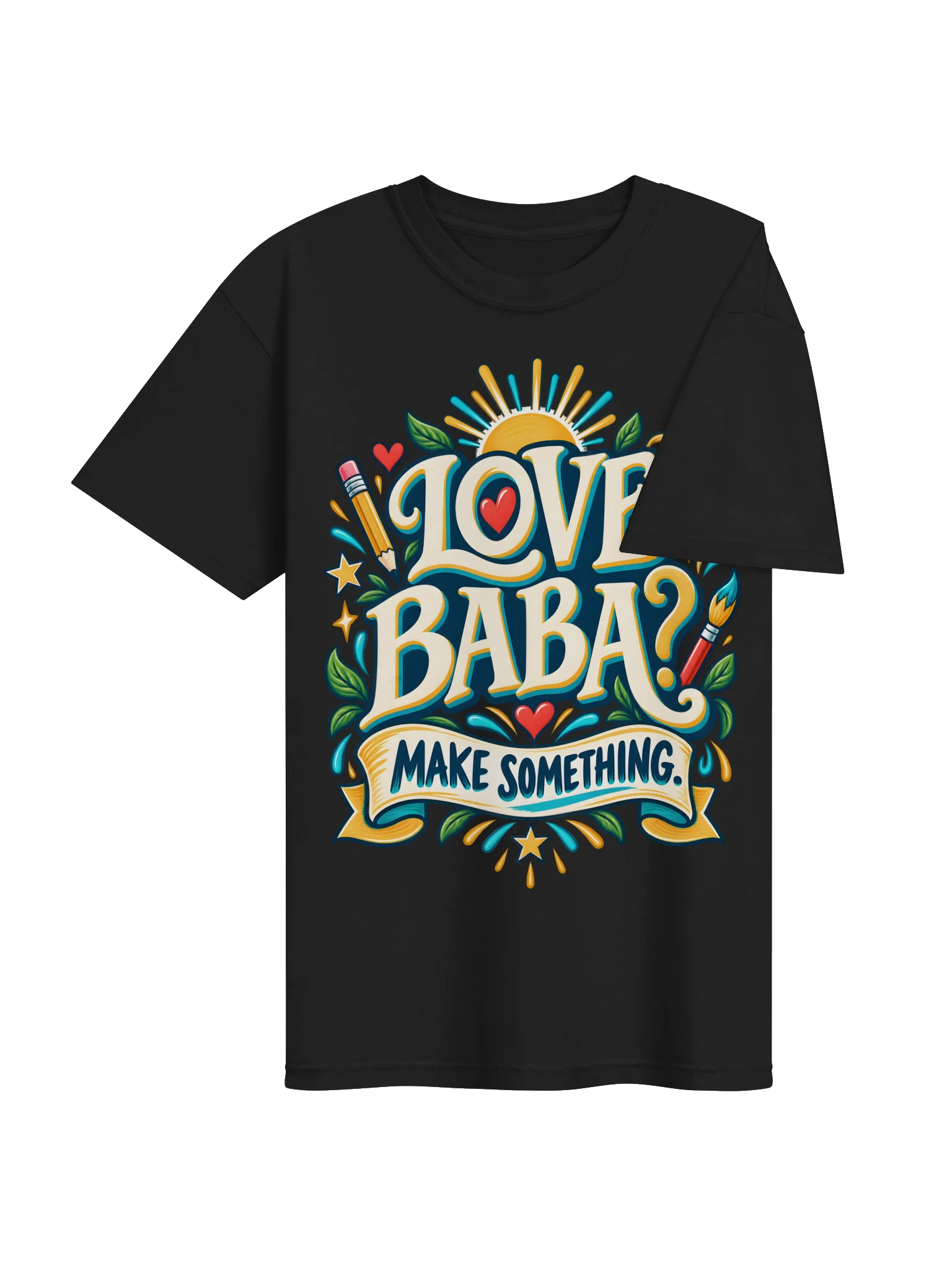 Love Baba? Make Something. Tee product image (76)