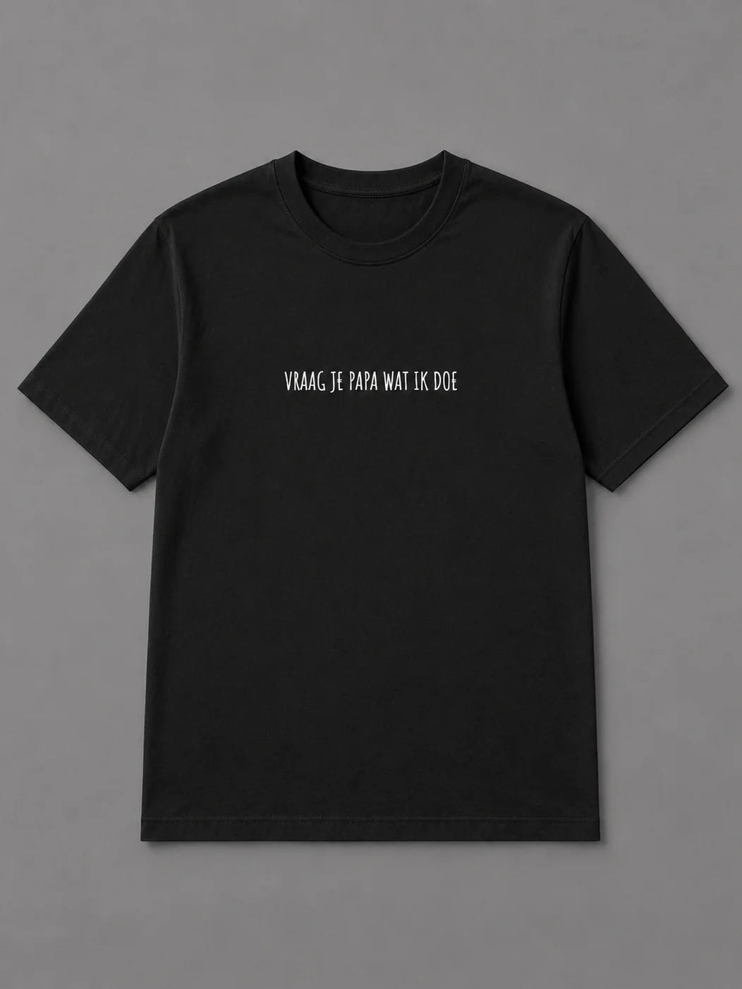 vraag je papa wat ik doe - black product image (1)
