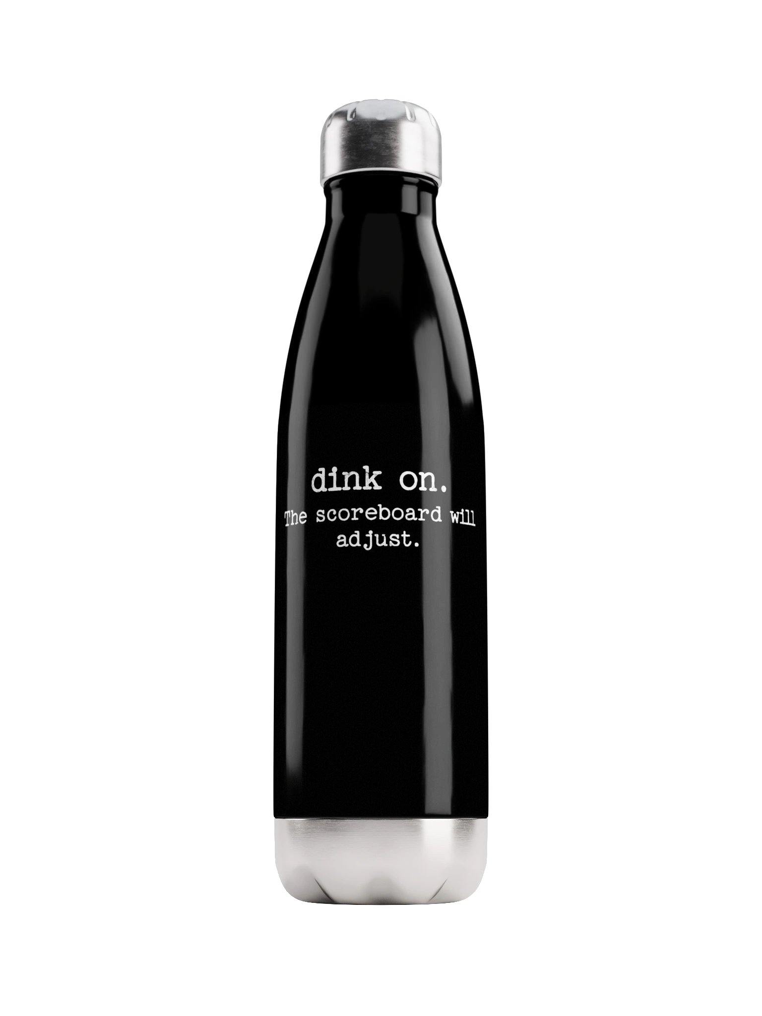 Dink On The Scoreboard Will Adjust Pickleball Water Bottle – Funny Pickleball Water Bottle product image (1)