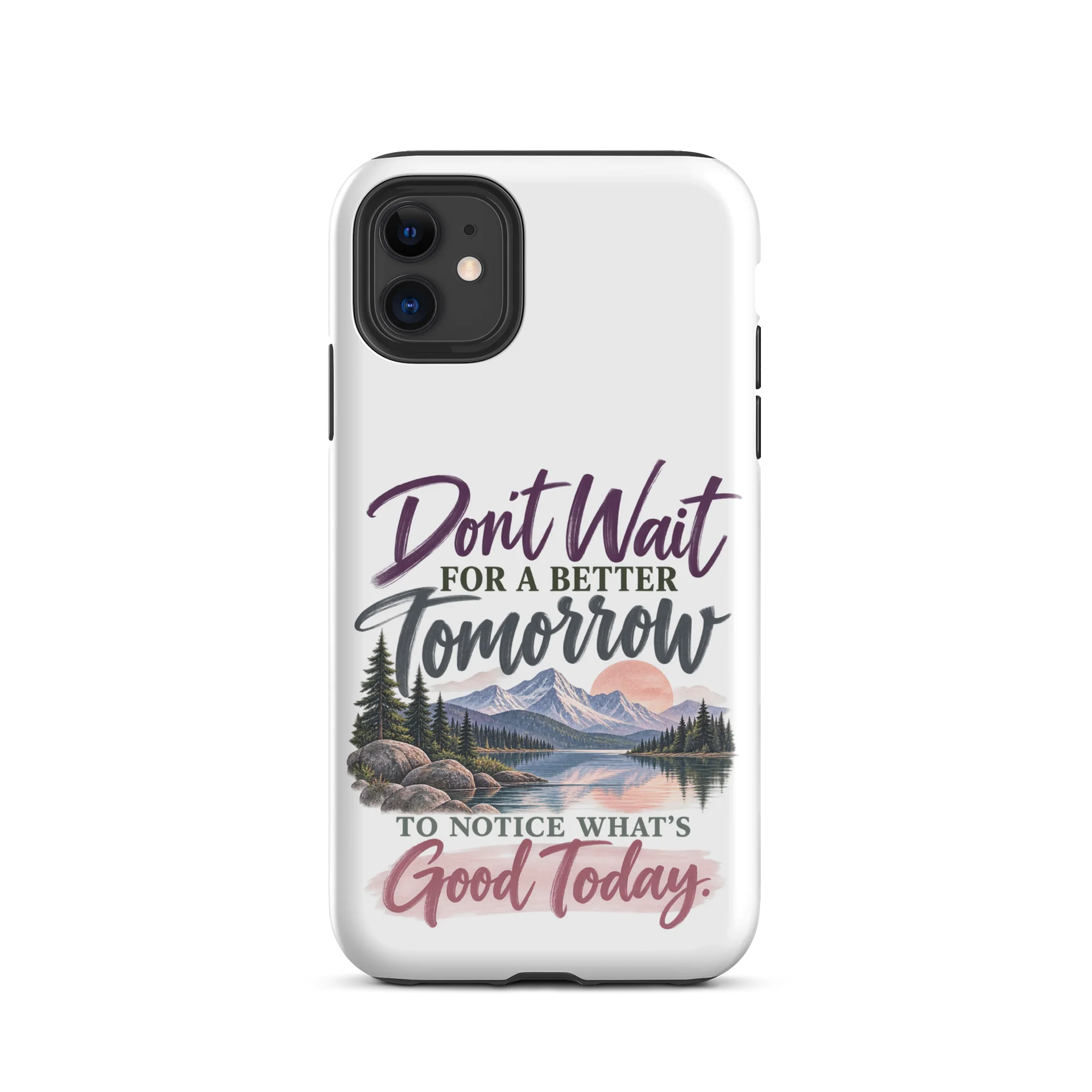 Don't Wait for a Better Tomorrow — Tough iPhone Case product image (28)