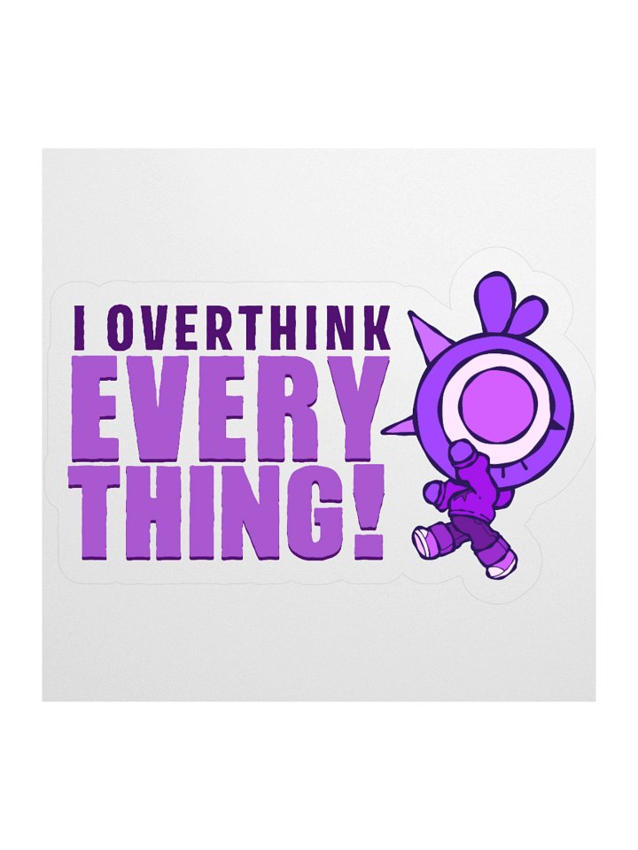 I OVERTHINK EVERYTHING Sticker product image (1)