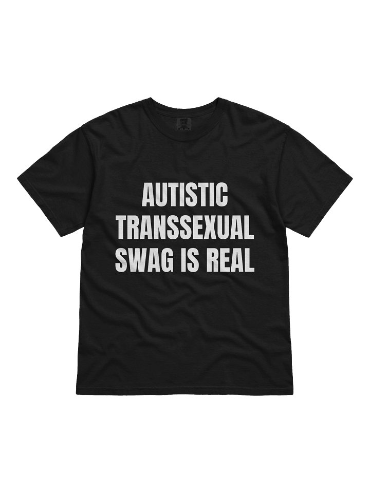 Autistic Transsexual Swag Is Real T-Shirt product image (1)
