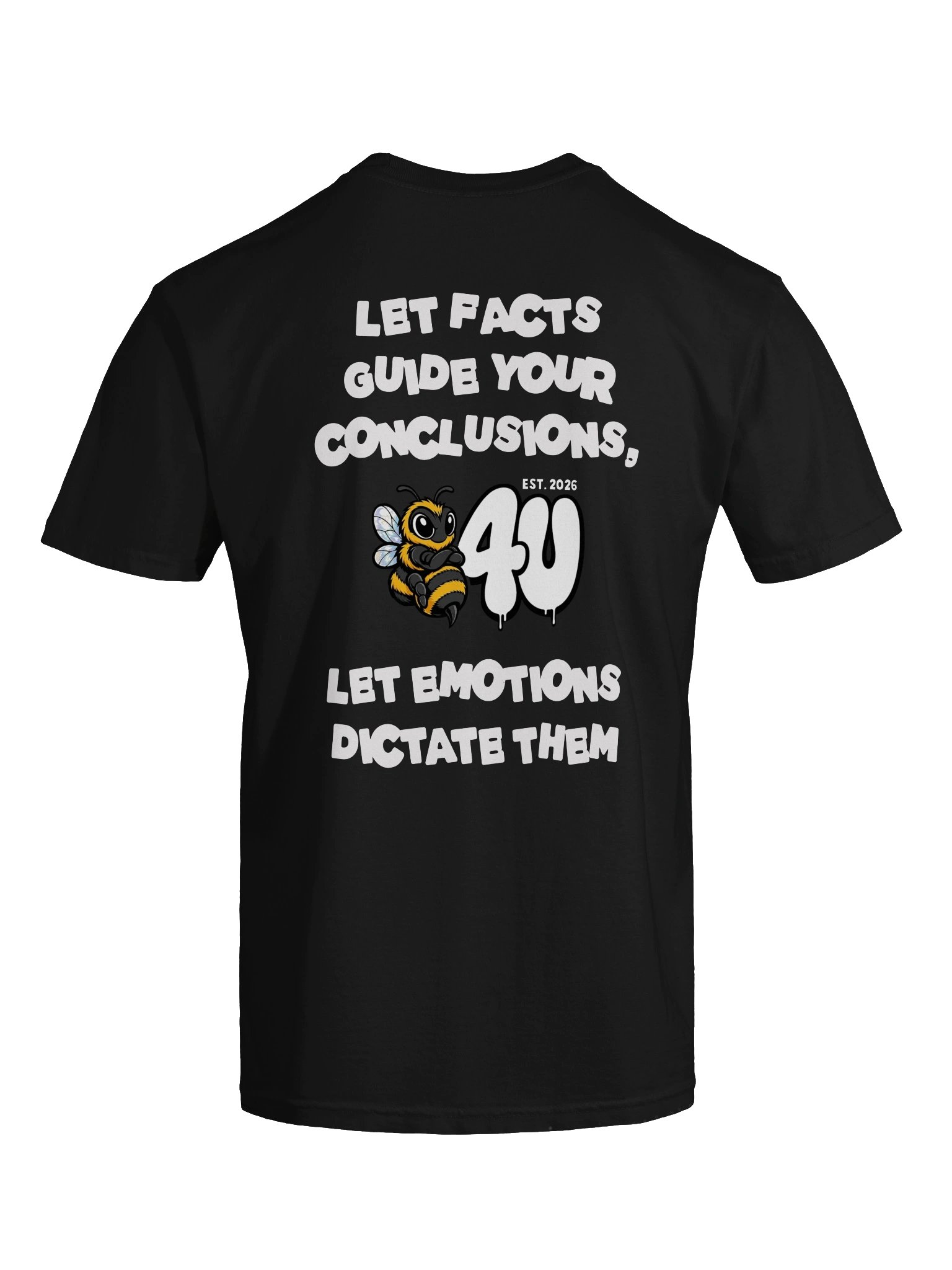 LET FACTS GUIDE YOUR CONCLUSIONS Graphic Tee product image (62)