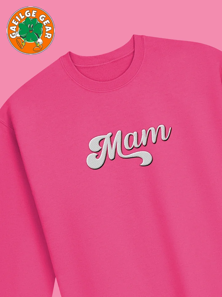 Mam 🩷 Embroidered Sweatshirt in Irish / Gaeilge / Gaelic product image (1)