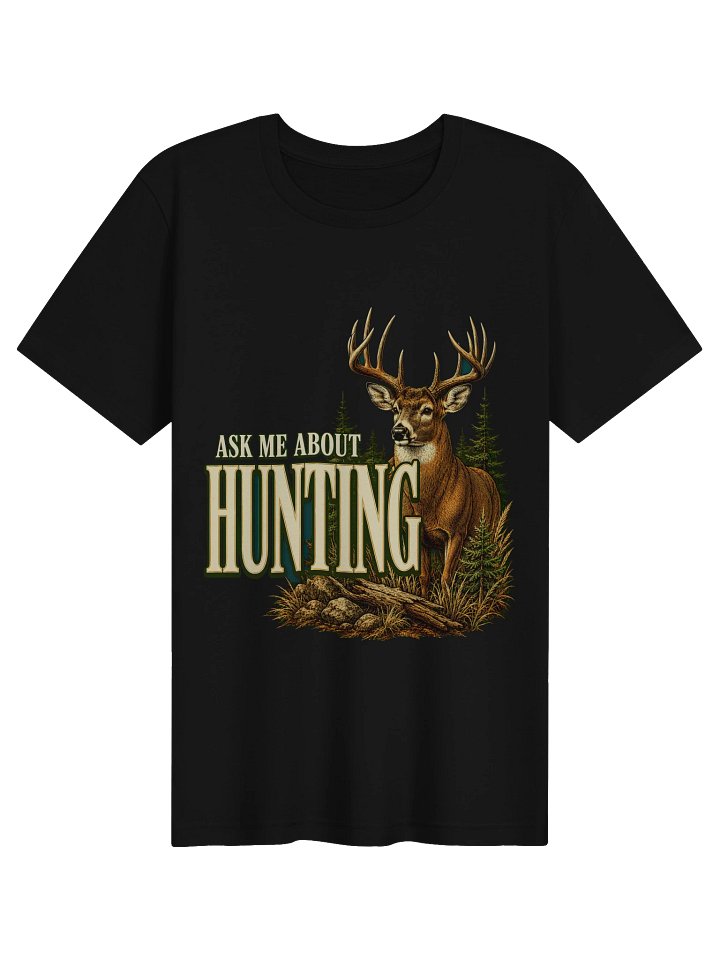 Ask Me About Hunting Tee product image (1)