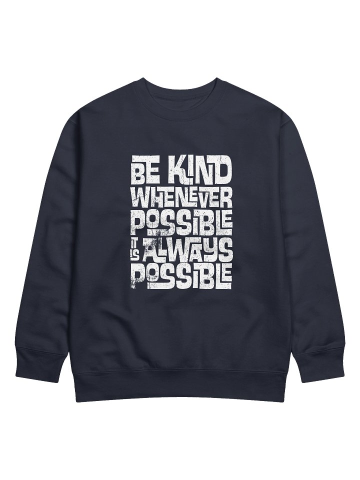 Be Kind Whenever Possible Crewneck product image (1)