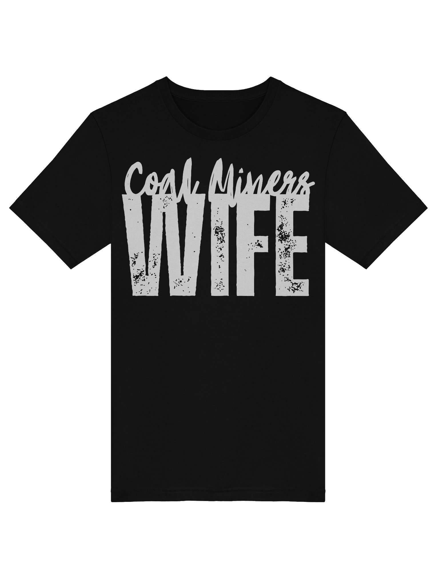 Coal Miner’s Wife T-Shirt – Proud Mining Family Apparel – Strong & Supportive Wife Graphic Tee product image (26)