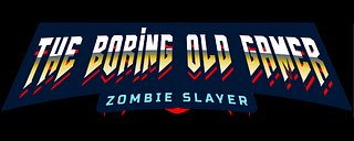 The Boring Old Gamer