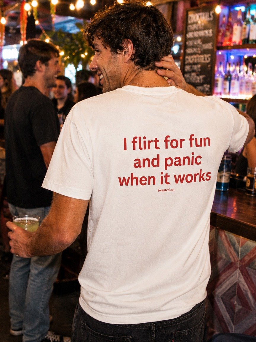 I Flirt for Fun and Panic When It Works product image (1)