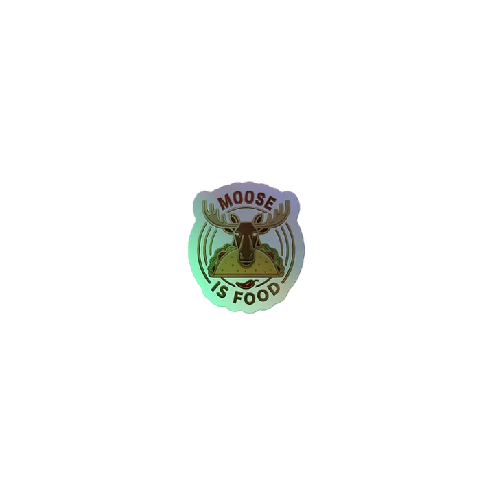 Moose Is Food Holographic Taco Sticker product image (1)