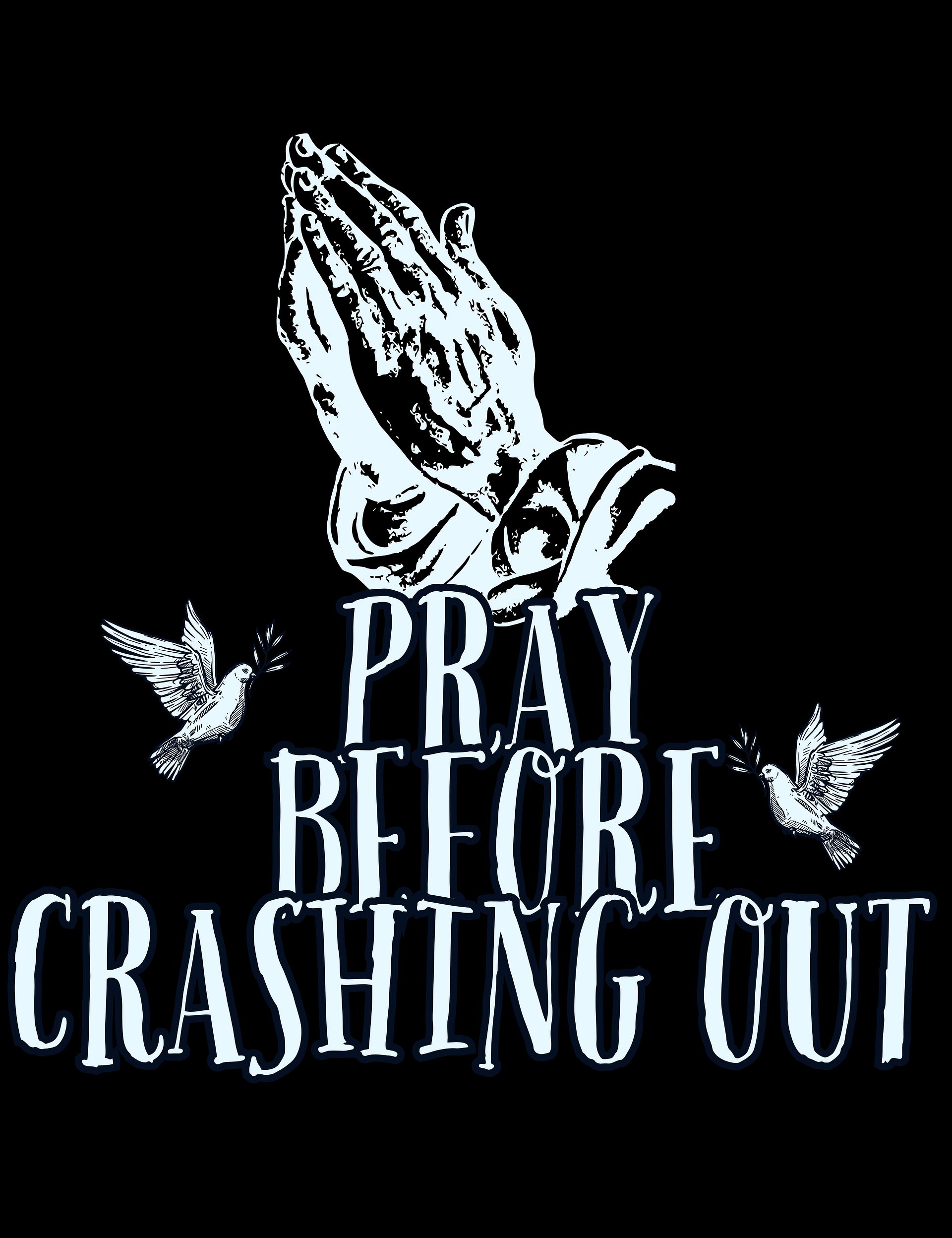 Pray Before Crashing Out product image (3)