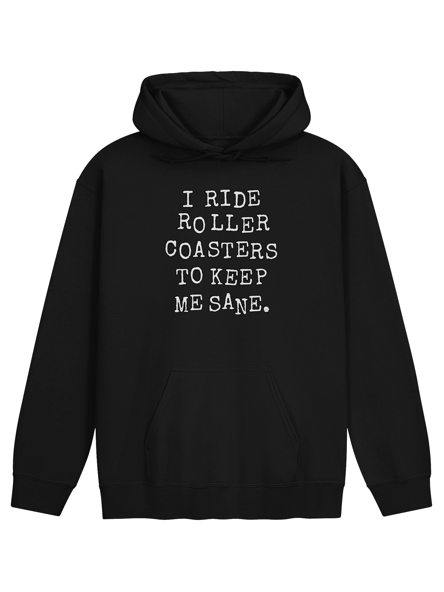 I Ride Roller Coasters To Keep Me Sane Hoodie product image (1)
