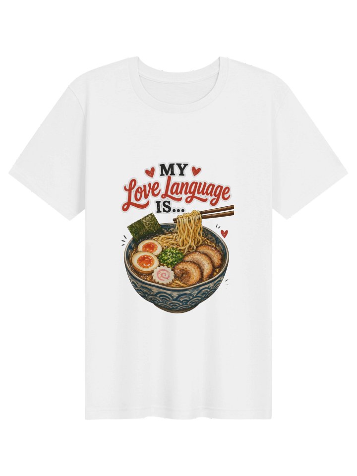 Ramen Is My Love Language 🍜 Tee product image (10)