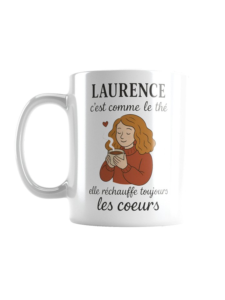 Laurence c'est comme le thé elle réchauffe toujours les coeurs product image (3)