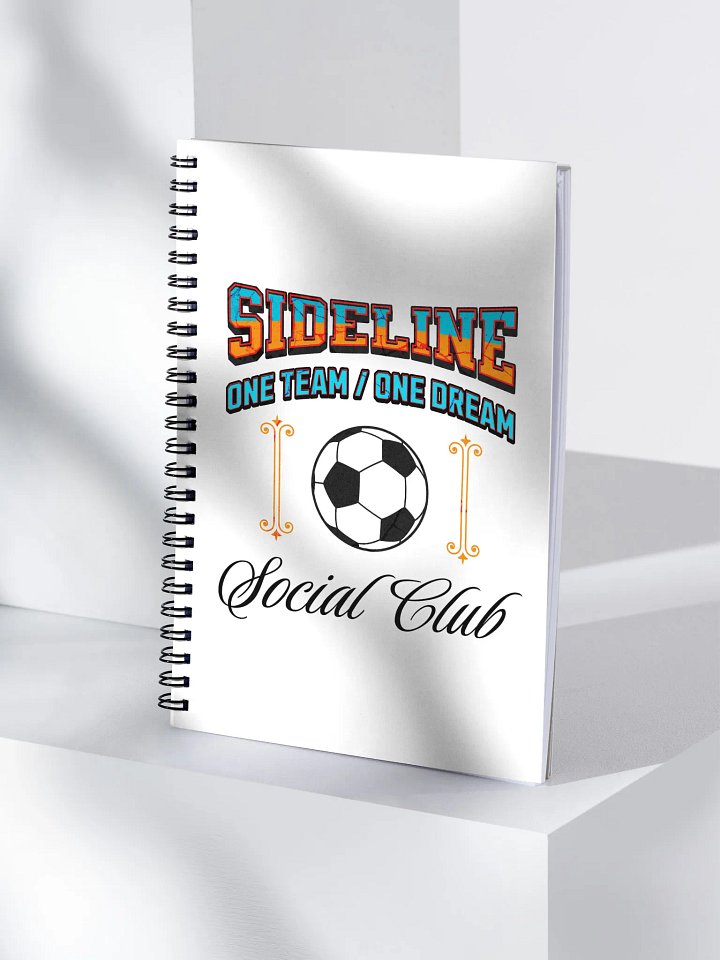 Sideline One Team One Dream Social Club Soccer Spiral Notebook product image (1)
