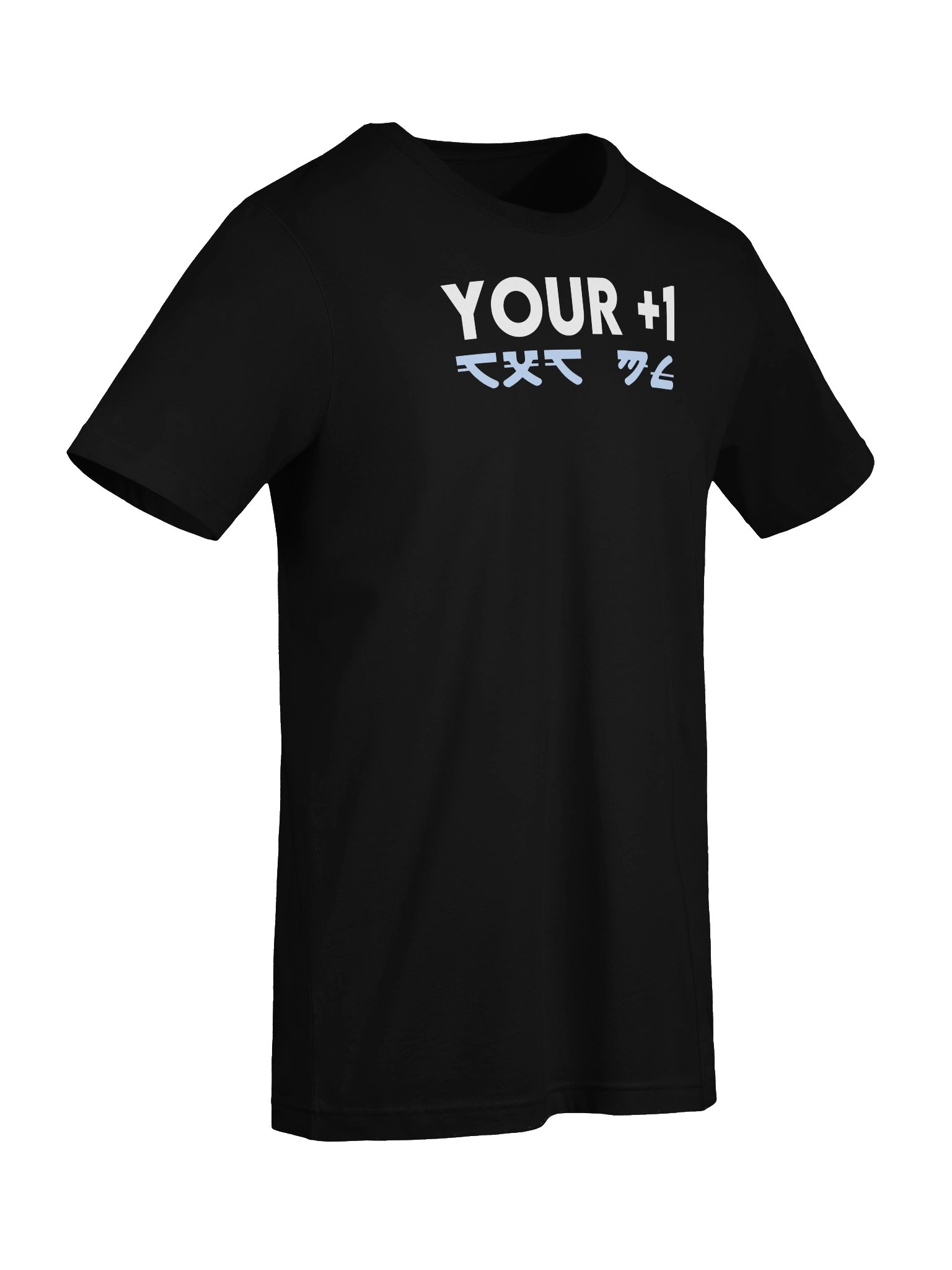 YOUR +1 T-Shirt product image (7)