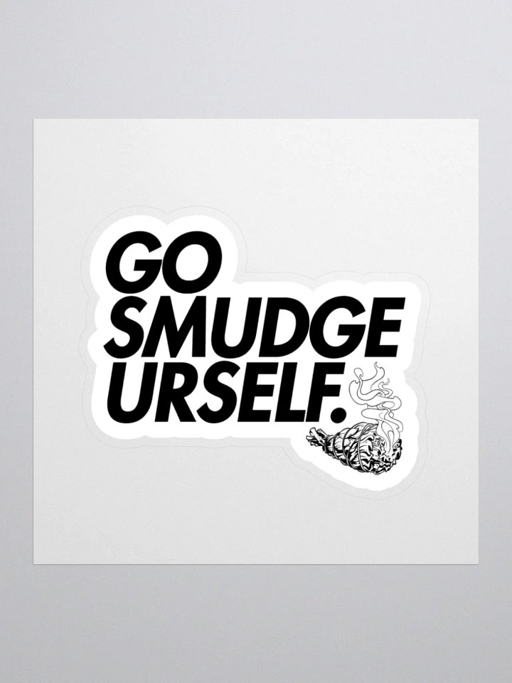 Go Smudge Urself (Stick Kiss Cut Stickers) product image (1)