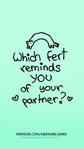 Mine is 3 a lot but usually an 8 haha.... Especially when he needs help. 😂 Also did you know fert is short for a ferret.... n...