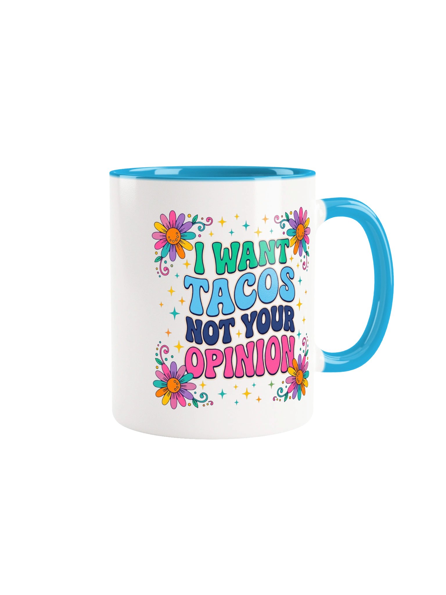 I Want Tacos Not Your Opinion product image (1)