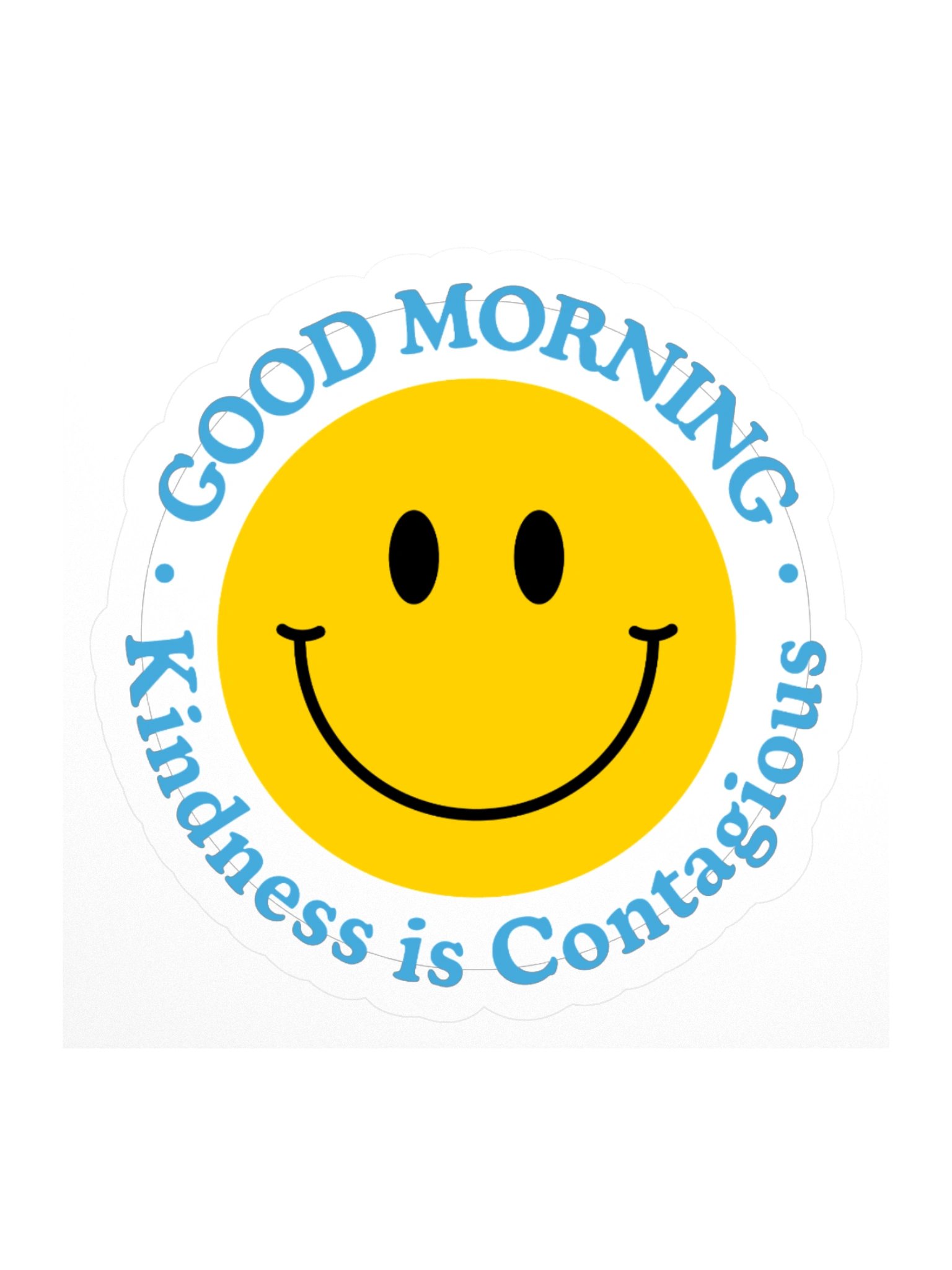 Good Morning - Kindness is contagious - Sticker product image (1)