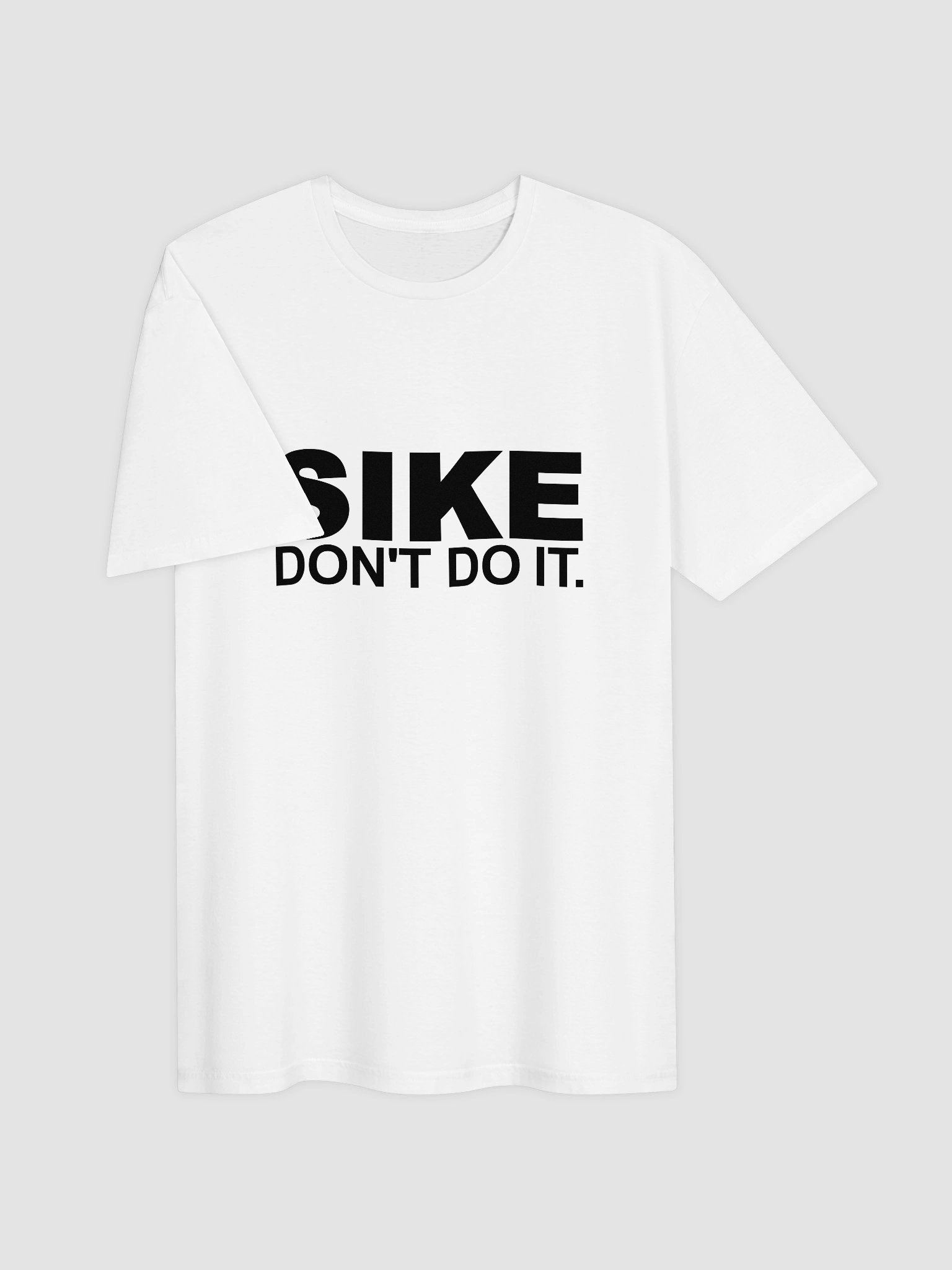 Sike Don’t Do It Shirt product image (3)