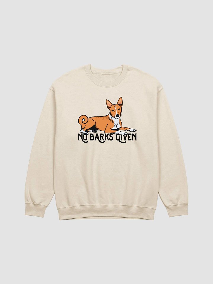 No Barks Given Sweatshirt of a Basenji | Funny Shirt for Basenji Dog Paw-rents product image (1)