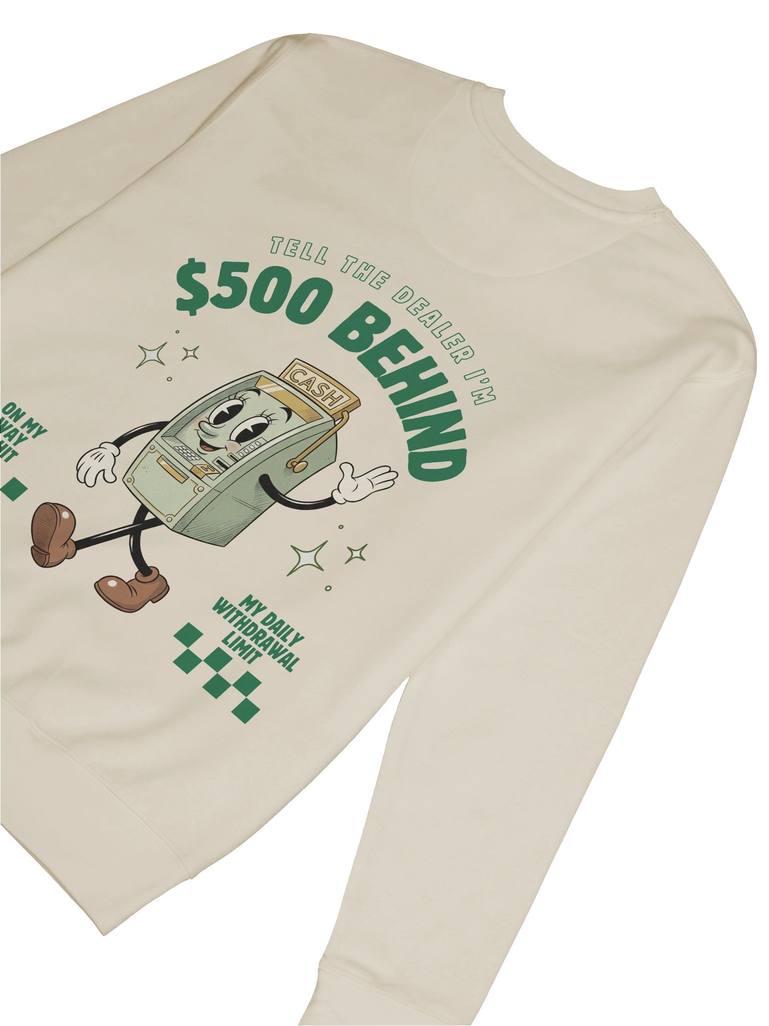 '$500 Behind' Sweatshirt product image (8)