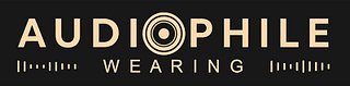 Audiophile Wearing