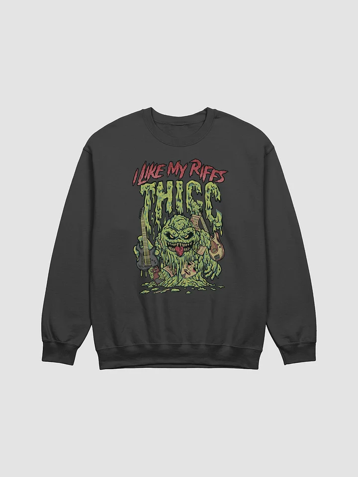 I LIKE MY RIFFS THICC – Sweatshirt product image (1)