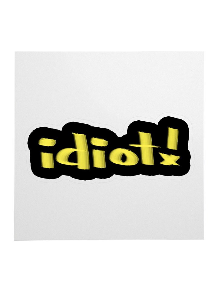 Idiot!! Sticker product image (1)