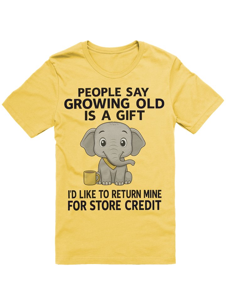 Funny Elephant Growing Old Gift Return T-Shirt product image (2)