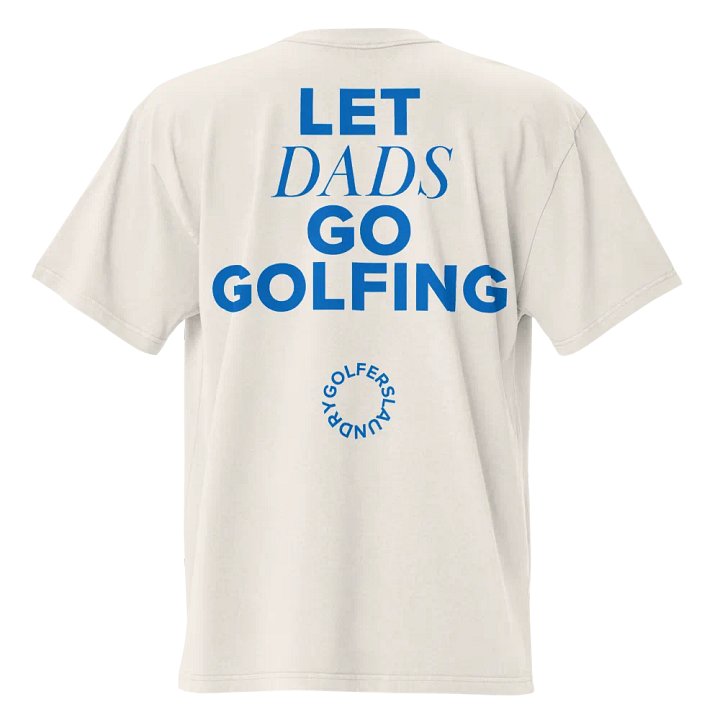 Let Dads Go Golfing.... Please product image (2)