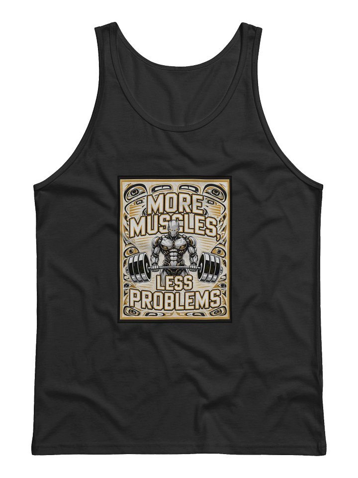 "MORE MUSCLES, LESS PROBLEM" Muscle Tank product image (1)