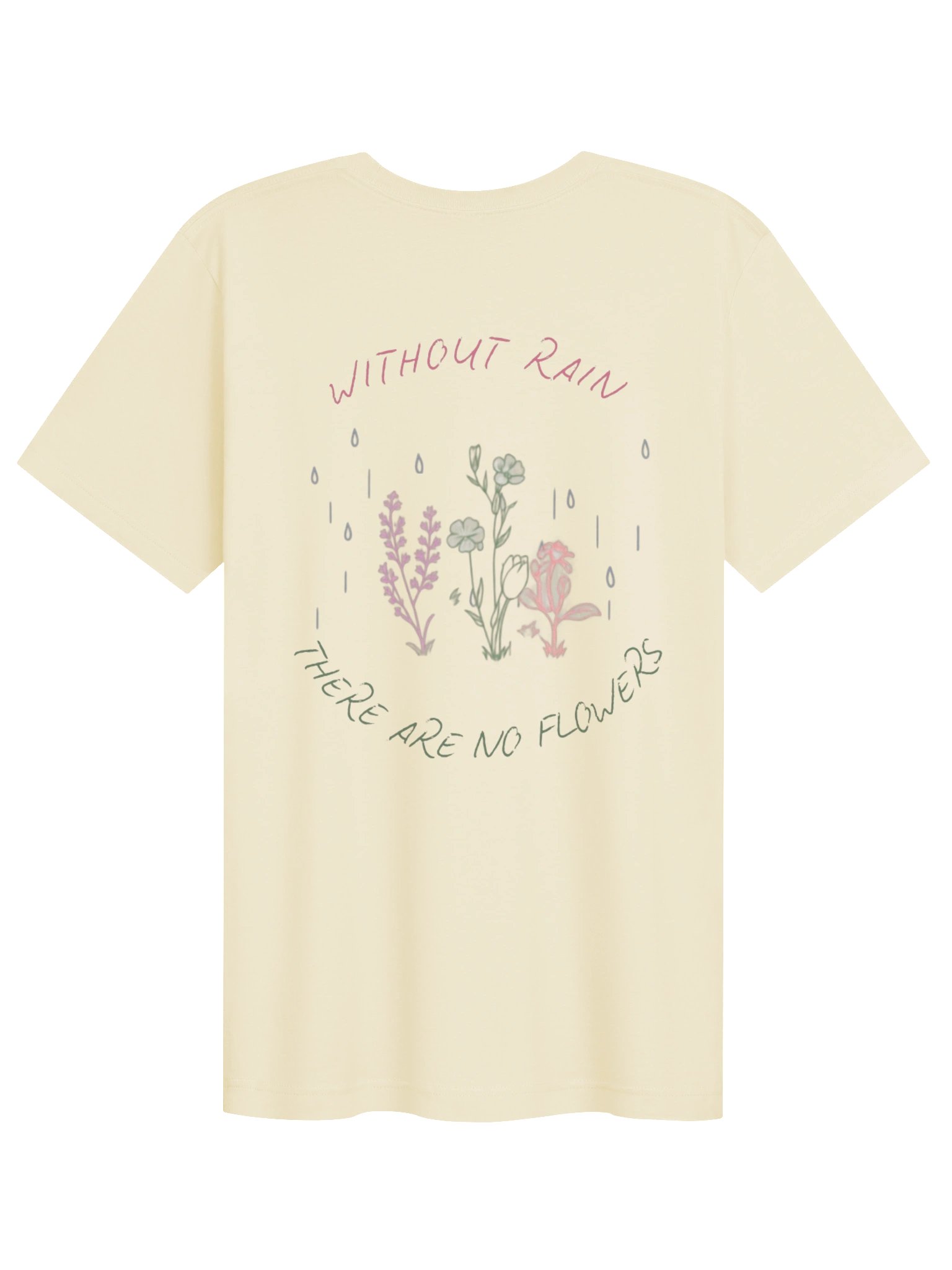 Camiseta "Sin lluvia, no hay flores" product image (12)