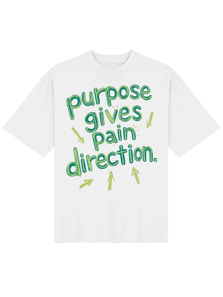 Purpose gives pain direction tee product image (1)