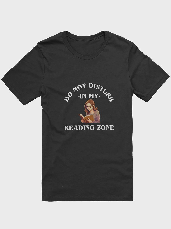 Do Not Disturb: My Reading Zone Shirt product image (3)