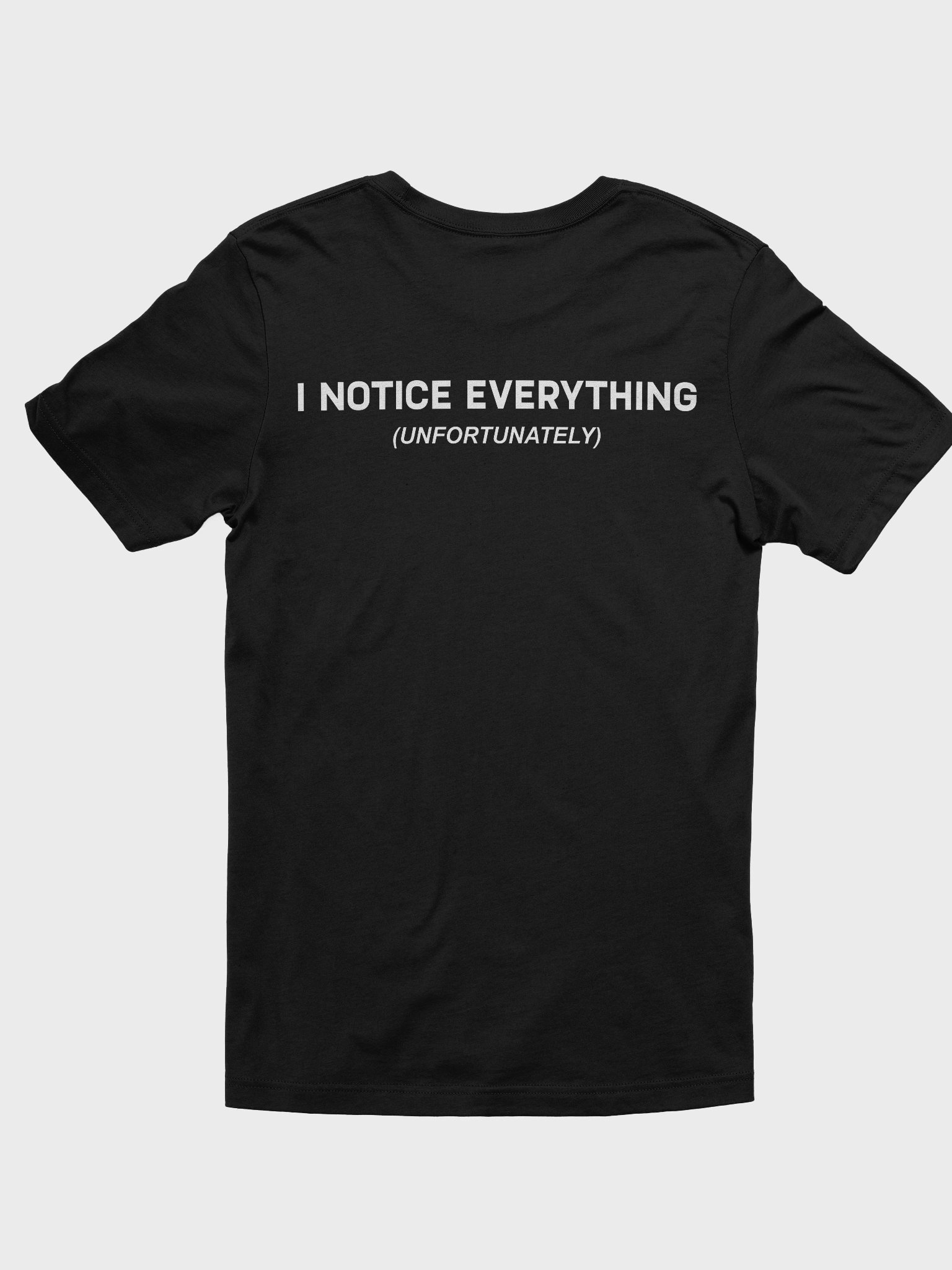 I Notice Everything (Unfortunately) T-Shirt – Overthinker Quote Minimal Tee product image (4)