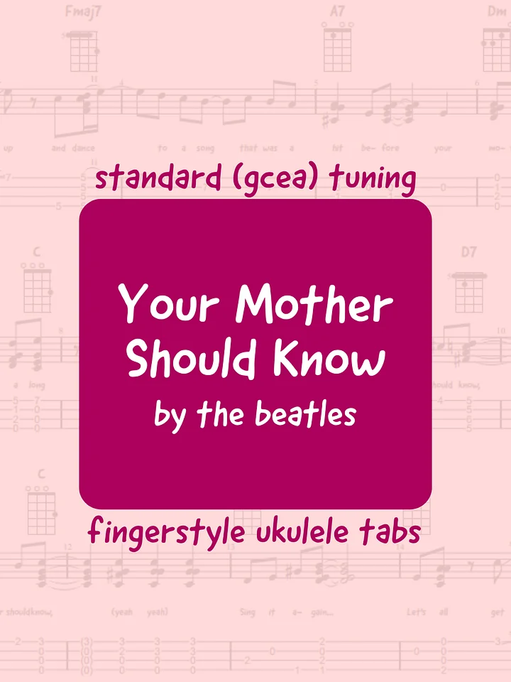 The Beatles - Your Mother Should Know (uke tabs) product image (1)