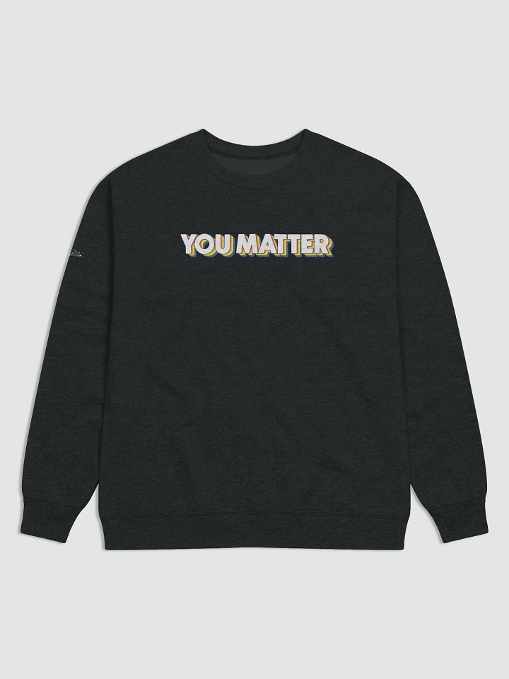 You Matter Pride Crewneck Sweatshirt product image (2)