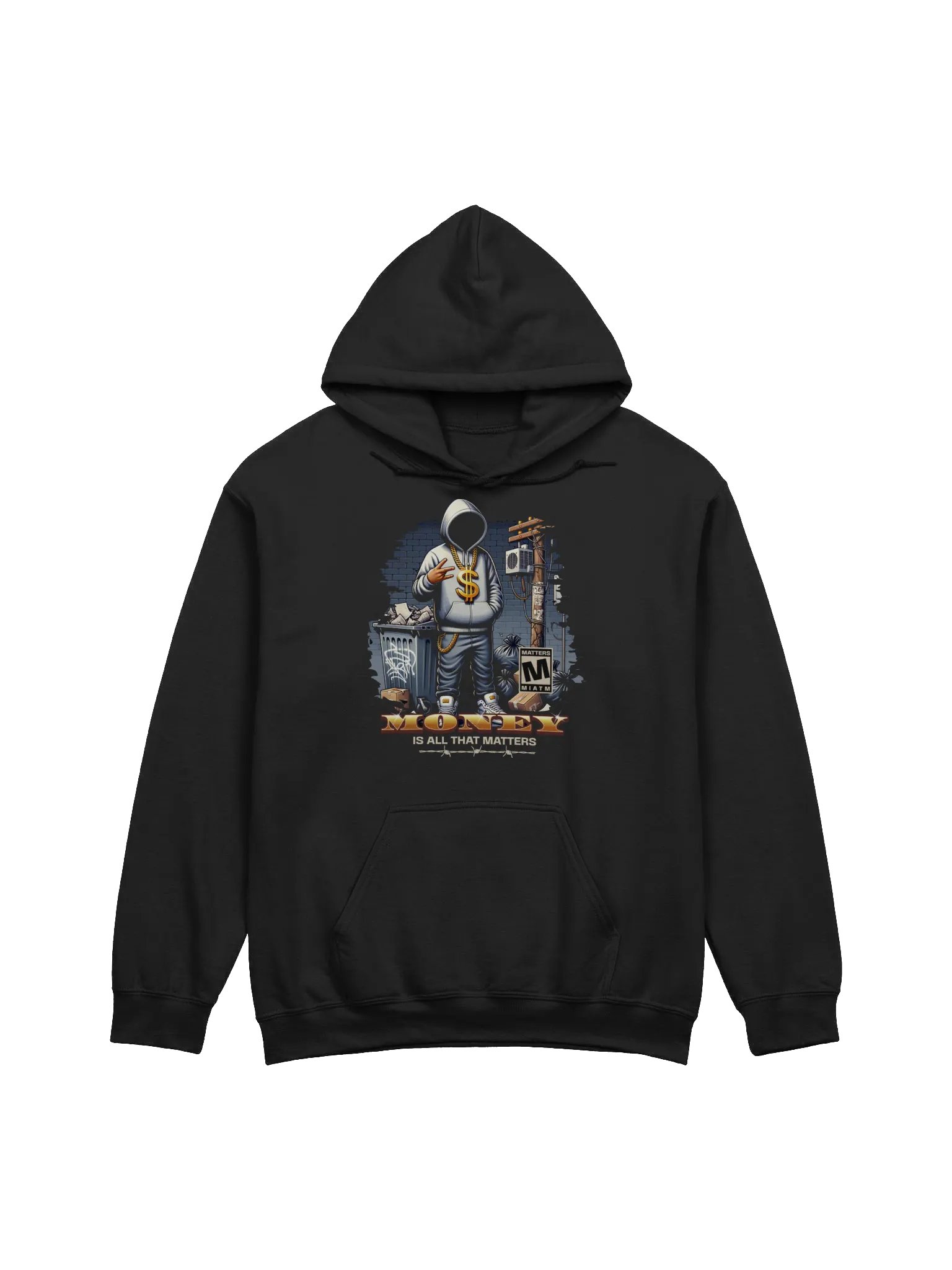 MONEY IS ALL THAT MATTERS Hoodie product image (1)