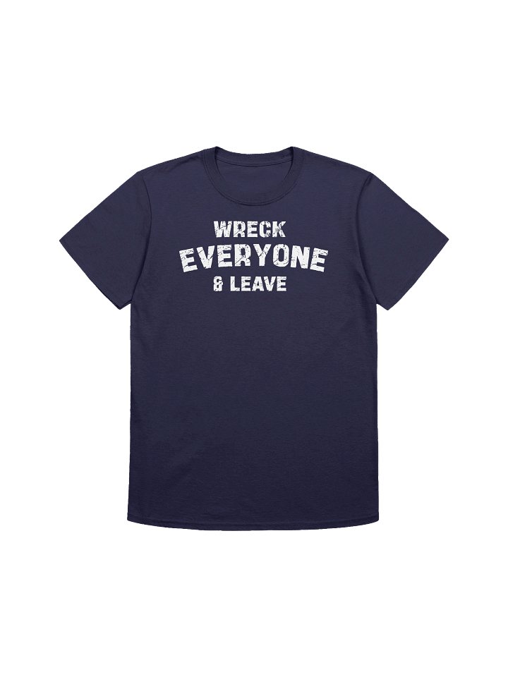 Steve Tad Gaming Wreck Everyone And Leave Shirt product image (2)