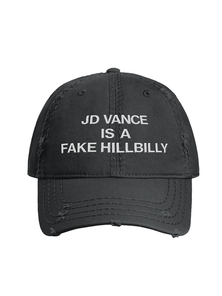 J. D. Vance Is a Fake Hillbilly Distressed Dad Hat product image (1)