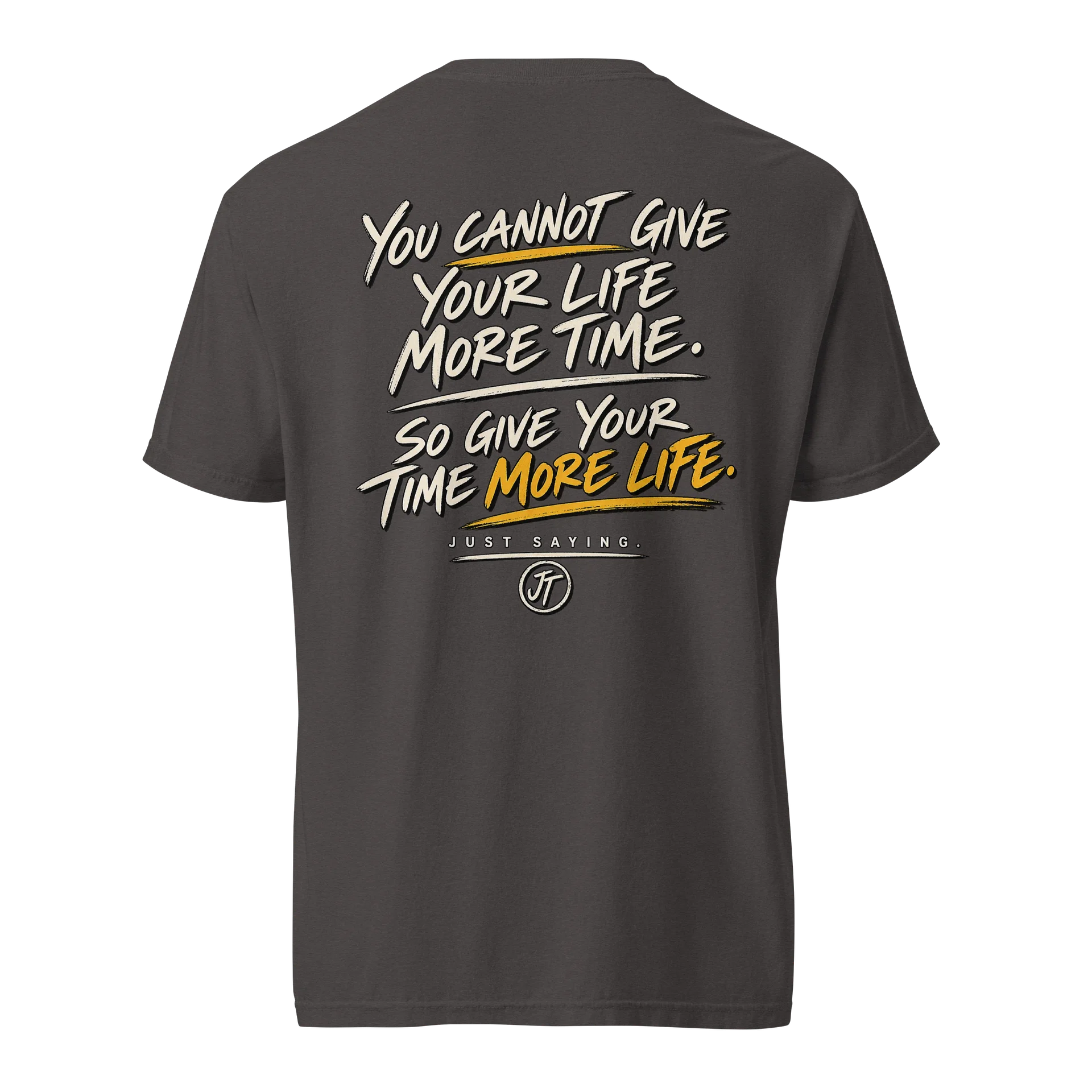 JUST SAYING #004 | Give Your Time More Life product image (2)