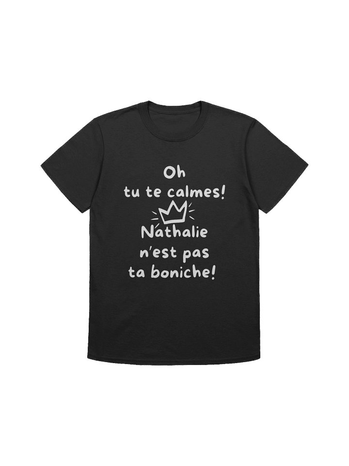 Oh tu te calmes! Nathalie n'est pas ta boniche product image (7)